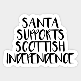 SANTA SUPPORTS SCOTTISH INDEPENDENCE Sticker